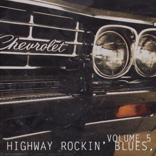 Highway Rockin' Blues, Volume 5