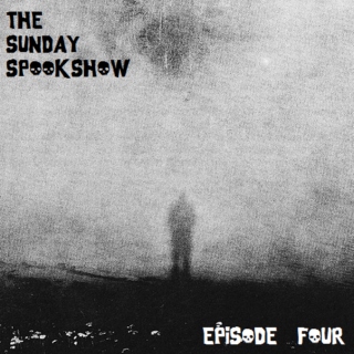 The Sunday Spookshow, Episode Four