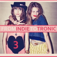 FROM INDIE TO TRONIC 3