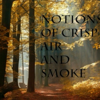 Notions of Crisp Air and Smoke