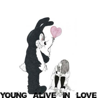 Young, Alive, In Love