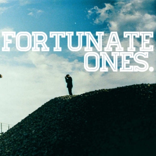 Fortunate Ones.