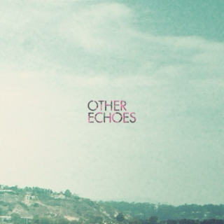 Other Echoes