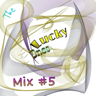 The Lucky Ones mix #5