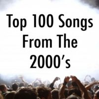 Top 100 Songs from 2000's 