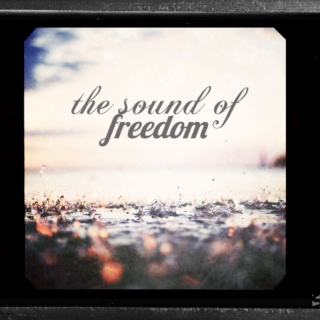 The sound of freedom
