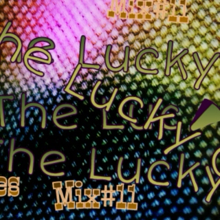 The Lucky Ones mix #11