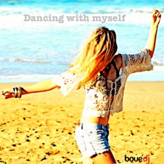 Dancing with myself