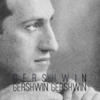 Gershwin Gershwin Gershwin