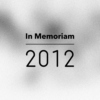 In Memoriam: 2012