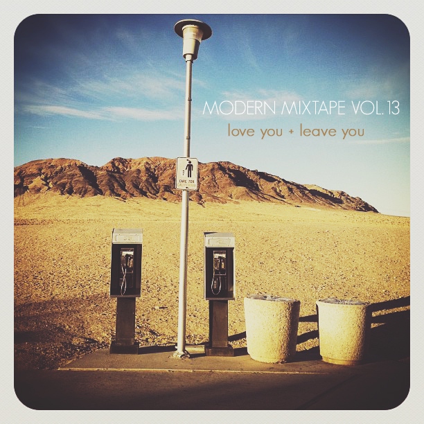 Modern Mixtape Vol.13 - love you + leave you