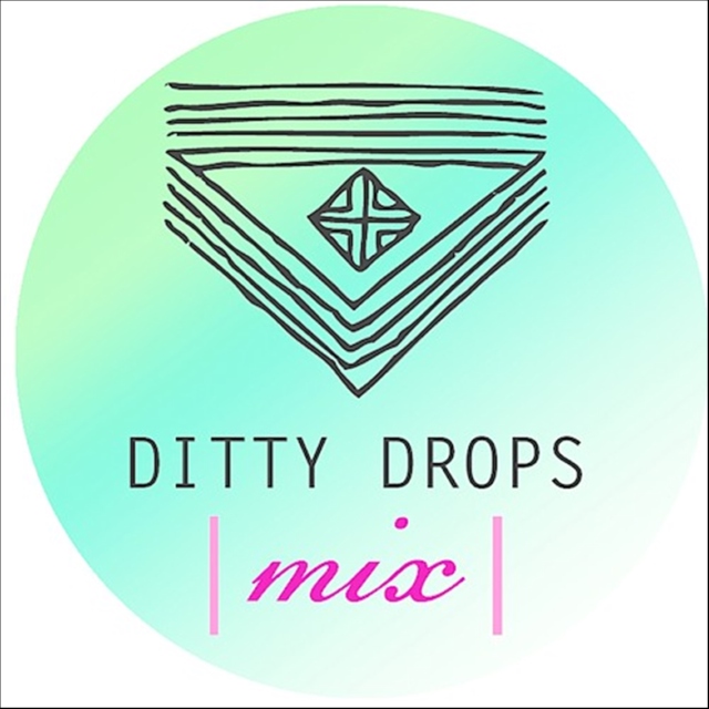Ditty Drops | Mix 9 |