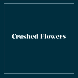 Crushed Flowers