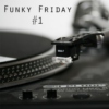 Funky Friday #1