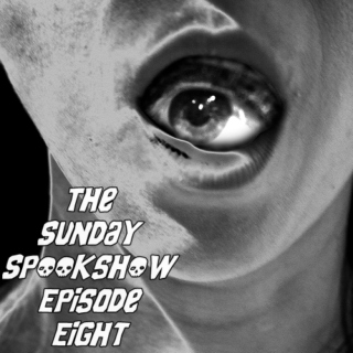 The Sunday Spookshow, Episode Eight