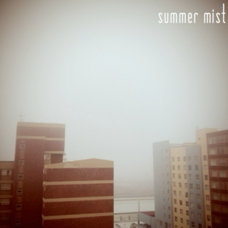 [summer mist]