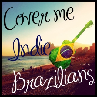 Cover me Indie Brazilians 