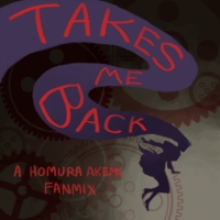 Takes Me Back - A Homura Akemi Fanmix