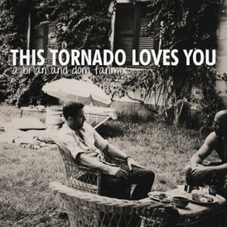 This Tornado Loves You