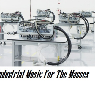 Industrial Music For The Masses