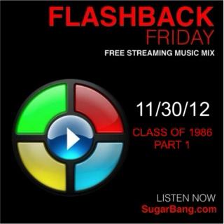 Flashback Fridays - Class of 1986 - Part 1 - 11/30/12 - SugarBang.com