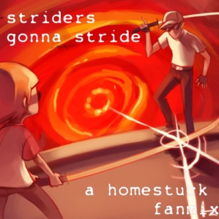 Striders Gonna Stride