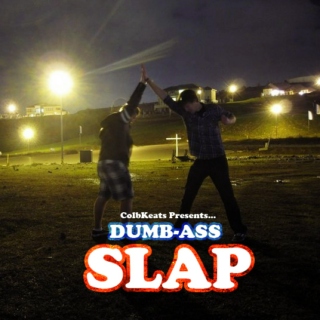 Dumb-Ass Slap
