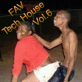 FAV Tech House Vol.6