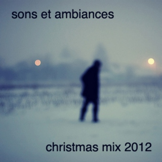 sons et ambiances ~ christmas 2012