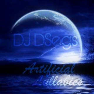Artificial Lullabies (DSegs Chill Mix #3)