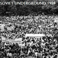 Soviet Underground 1989