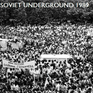Soviet Underground 1989