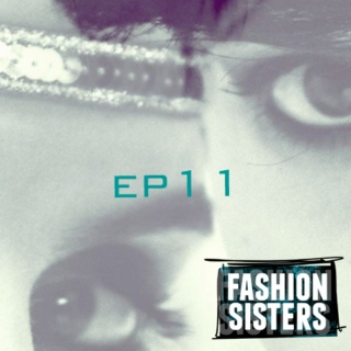 Fashion Sisters ep.11