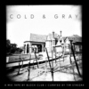 Cold & Gray