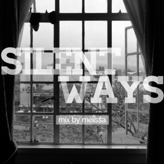 SILENT WAYS