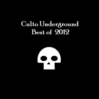 Culto Underground: Best of 2012