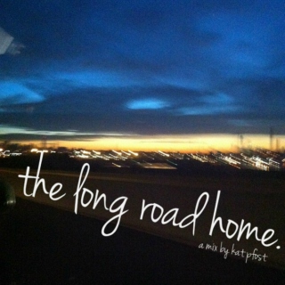 the long road home.