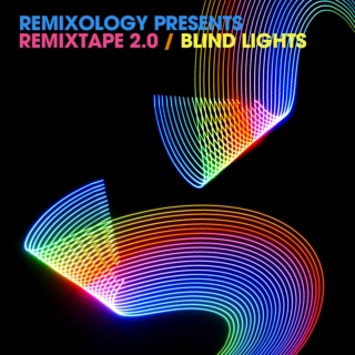 REMIXTAPE 2.0 - BLIND LIGHTS