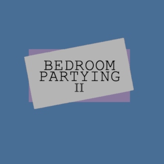 Bedroom Partying