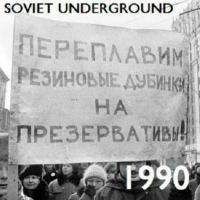 Soviet Underground 1990