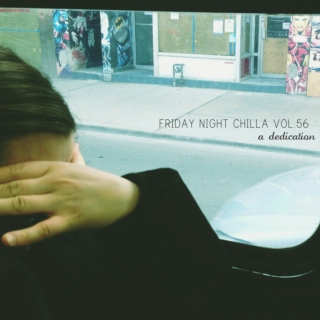 Friday Night Chilla Vol.56