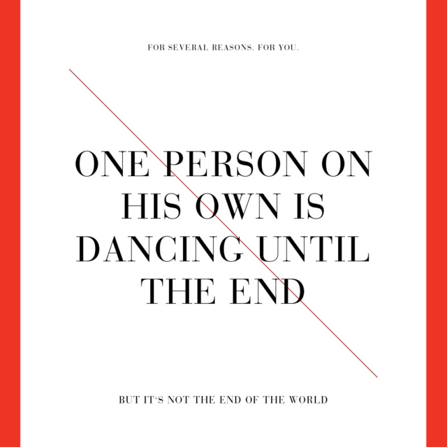 One Person On His Own Is Dancing Until The End