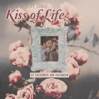 Kiss of Life - A mix of Love Songs