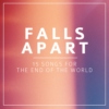 Falls Apart