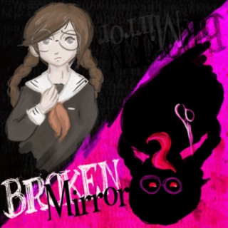 Broken Mirror - A Fukawa Fanmix