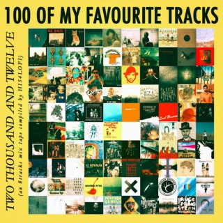 2012 - 100 Of My Favourite Tracks