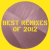 Best Remixes of 2012