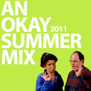 An Okay Summer Mix 2011