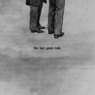 The Last Quiet Talk