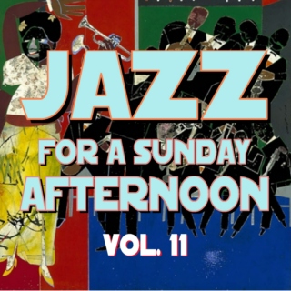 Jazz for a Sunday Afternoon V11